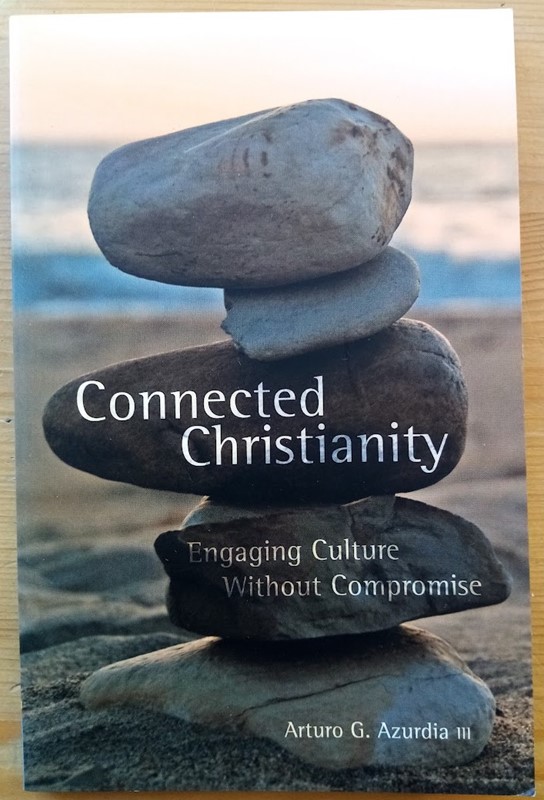Connected Christianity: Engaging Culture Without Compromise