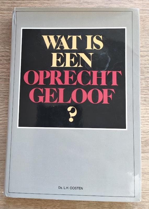 Image for Wat is een Oprecht Geloof?