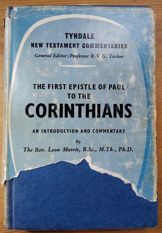 The First Epistle of Paul to the Corinthians: An Introduction and Commentary: TNTC Tyndale New Testament Commentaries Series