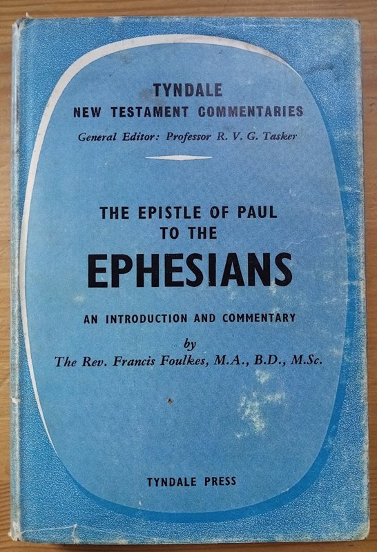 The Epistle of Paul to the Ephesians: An Introduction and Commentary: TNTC Tyndale New Testament Commentary Series