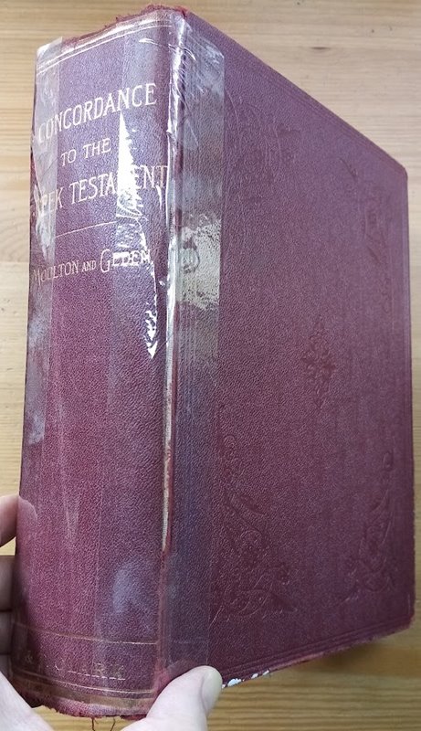 A Concordance to the Greek Testament: According to the Texts of Westcott and Hort, Tischendorf and the English Revisers