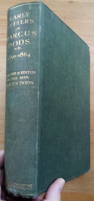 Early Letters of Marcus Dods, DD, (Late Principal of New College, Edinburgh) (1850-1864)