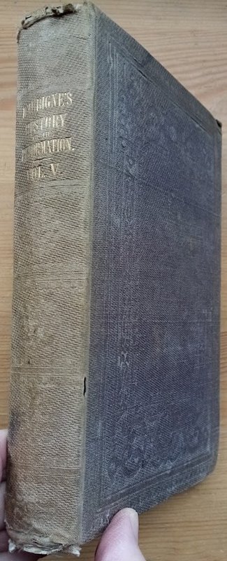 History of the Reformation in the Sixteenth Century: Volume Fifth