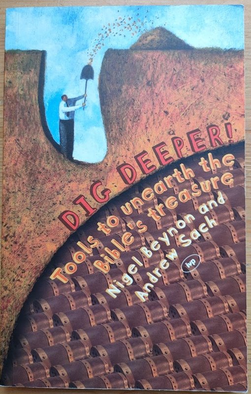 Image for Dig Deeper! Tools to Unearth the Bible's Treasure Dig Deeper! Tools to Unearth the Bible's Treasure