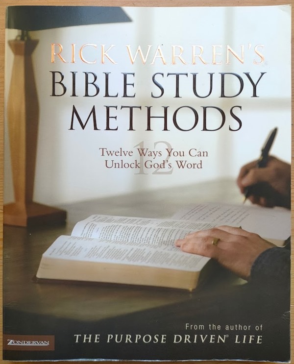 Rick Warren's Bible Study Methods: Twelve Ways You Can Unlock God's Word