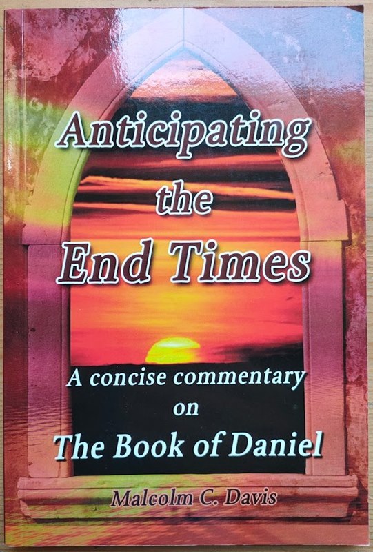 Image for Anticipating the End Times: A Concise Commentary on the Book of Daniel Anticipating the End Times: A Concise Commentary on the Book of Daniel