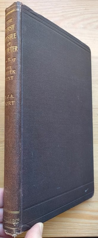 The First Epistle of St Peter I.1 - II.17: The Greek Text with Introductory Lecture, Commentary, and Additional Notes