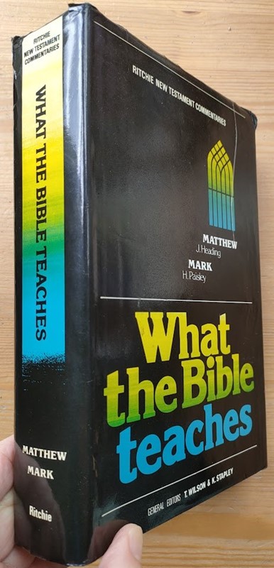 Image for What the Bible Teaches: Ritchie New Testament Commentaries: Volume 2: Matthew, Mark What the Bible Teaches: Ritchie New Testament Commentaries: Volume 2: Matthew, Mark