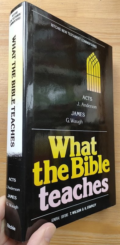 Image for What the Bible Teaches: Ritchie New Testament Commentaries: Volume 9: Acts; James What the Bible Teaches: Ritchie New Testament Commentaries: Volume 9: Acts; James