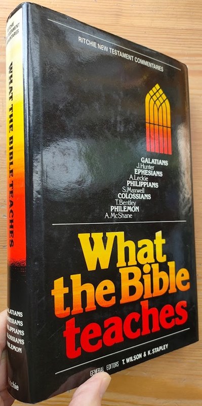 Image for What the Bible Teaches: Ritchie New Testament Commentaries: Volume 1: Galatians, Ephesians, Philippians, Colossians, Philemon What the Bible Teaches: Ritchie New Testament Commentaries: Volume 1: Galatians, Ephesians, Philippians, Colossians, Philemon
