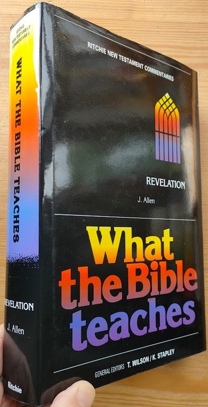 Image for What the Bible Teaches: Ritchie Old Testament Commentaries: Volume 10: Revelation What the Bible Teaches: Ritchie Old Testament Commentaries: Volume 10: Revelation