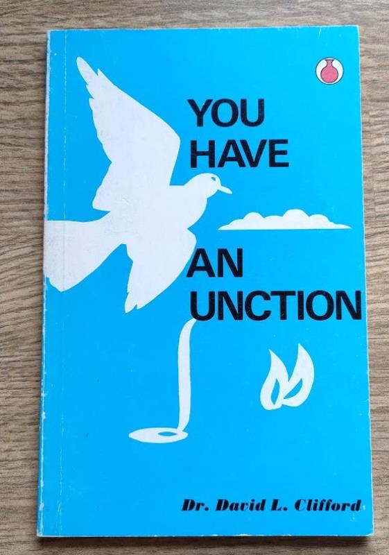 Image for You Have an Unction: The Ministries of the Spirit of Christ