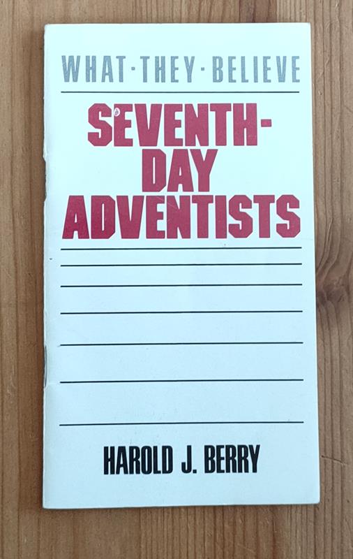 Image for Seventh-Day Adventists (What They Believe series)