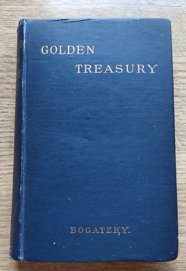 Image for A Golden Treasury for the Children of God, Whose Treasure is in Heaven: Consisting of Devotional and Practical Observations on Select Passages of Scripture for Every Day in the Year