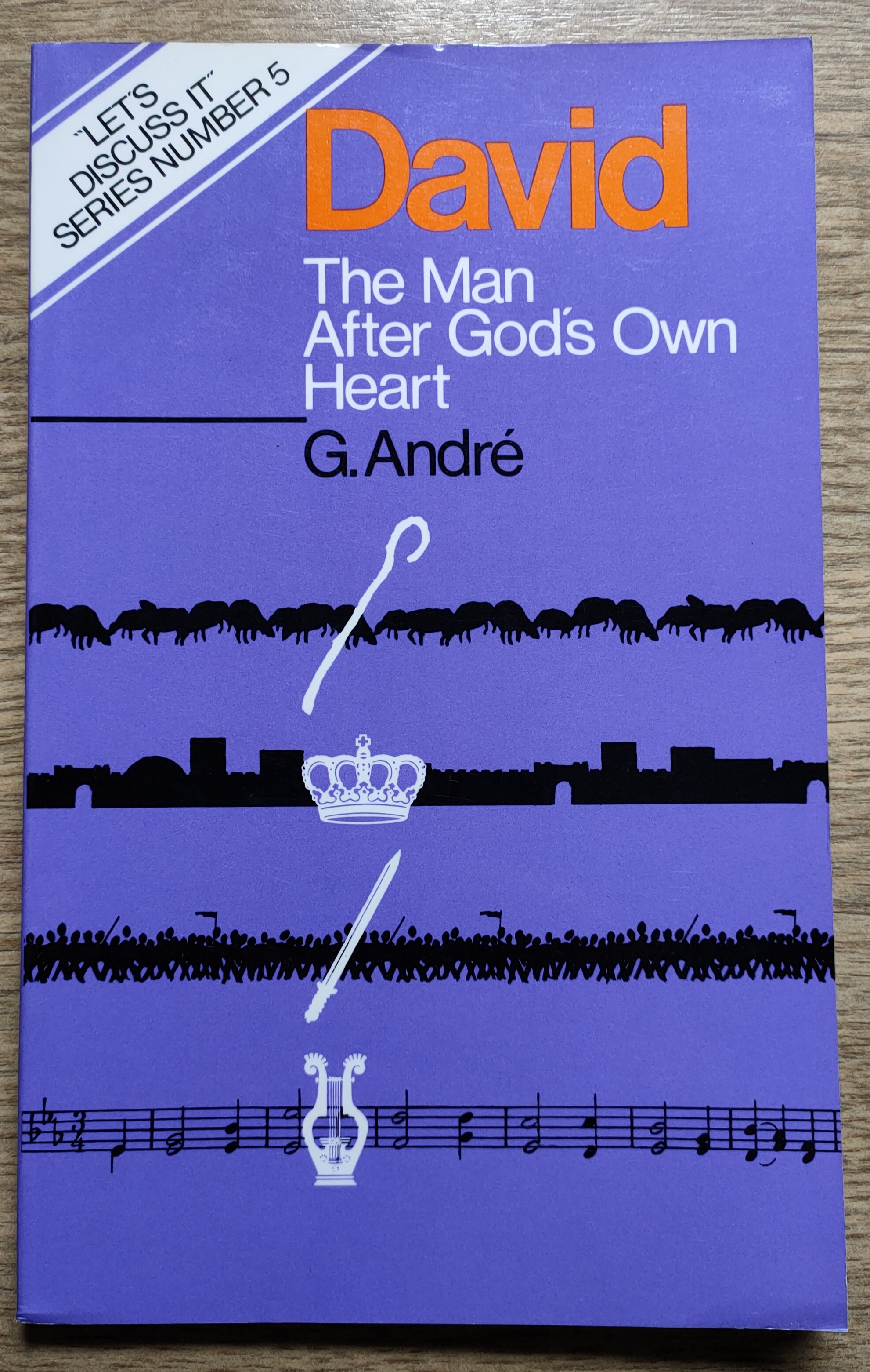 Image for David: The Man After God's Own Heart (Let's Discuss It Series: No 5)