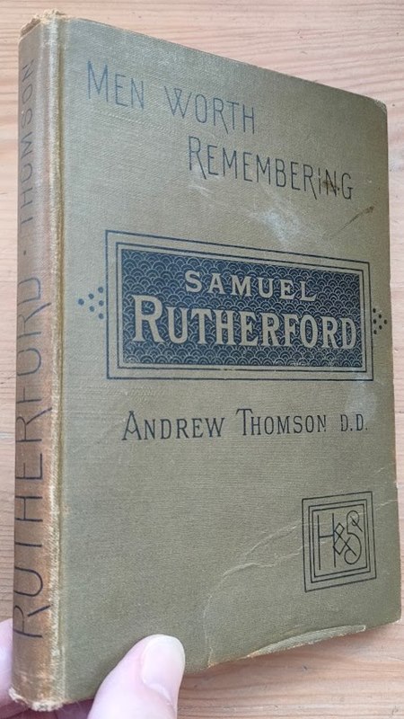 Samuel Rutherford (Men Worth Remembering series)