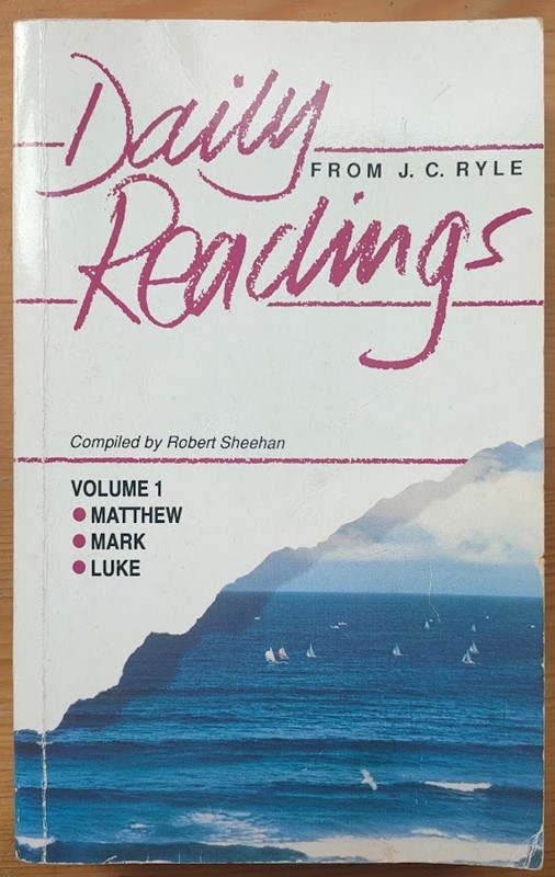 Image for Daily Readings from J C Ryle: Volume 1: Matthew, Mark, Luke Daily Readings from J C Ryle: Volume 1: Matthew, Mark, Luke