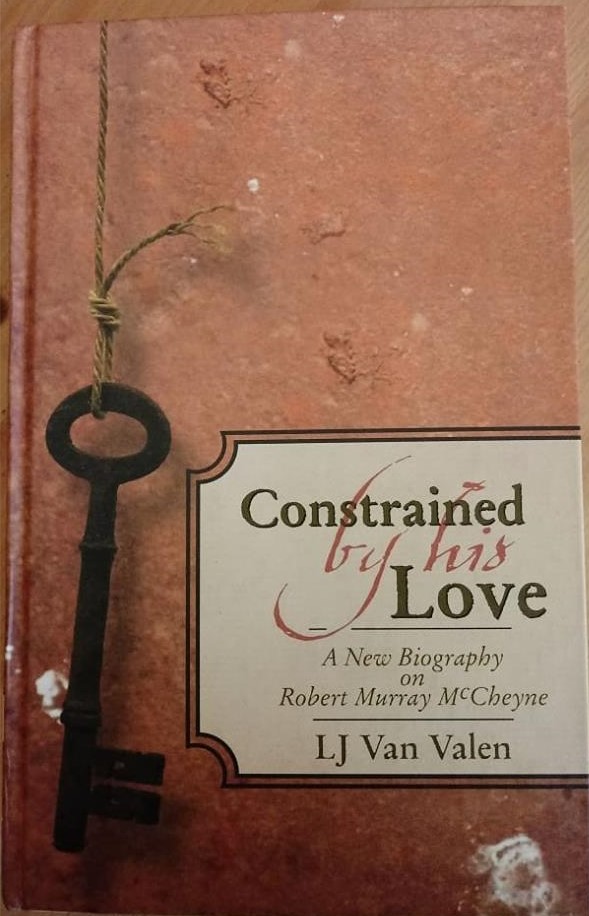 Image for Constrained By His Love: A New Biography of Robert Murray McCheyne