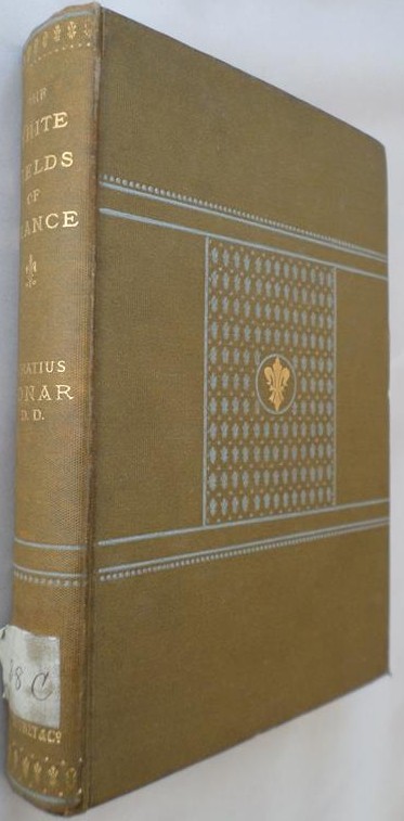 Image for The White Fields of France; or, The Story of Mr M'All's Mission to the Working-Men of Paris and Lyons