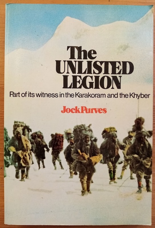 The Unlisted Legion: Part of Its Witness in the Karakoram and the Khyber