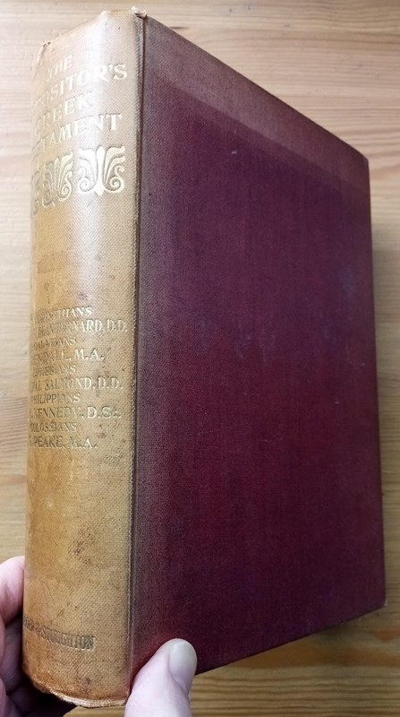 The Expositor's Greek Testament: Vol 3: 2 Corinthians; Galatians; Ephesians; Philippians; Colossians