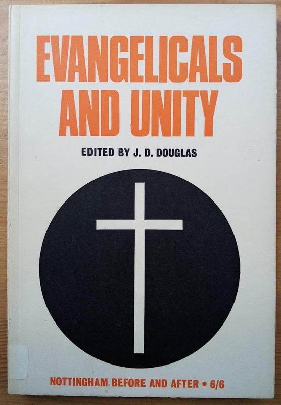 Evangelicals and Unity: Nottingham Before and After