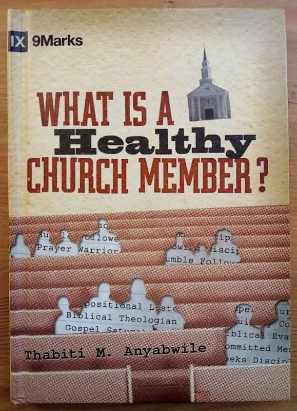 What is a Healthy Church Member (9 Marks)