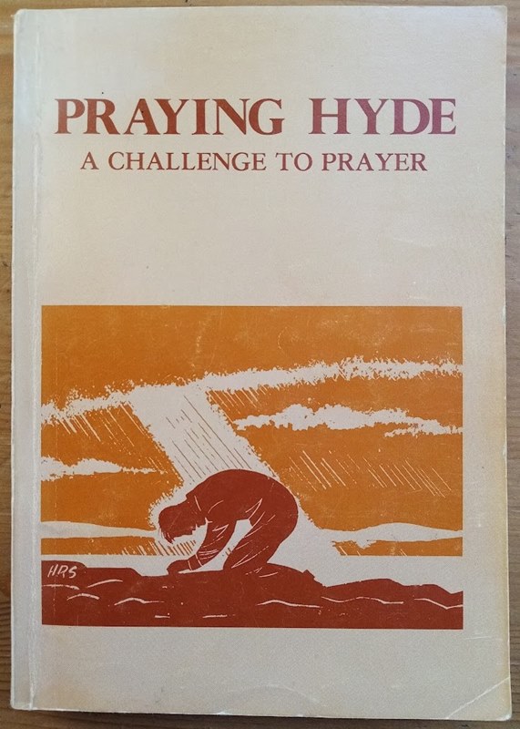 Praying Hyde: or, A Present Day Challenge to Prayer