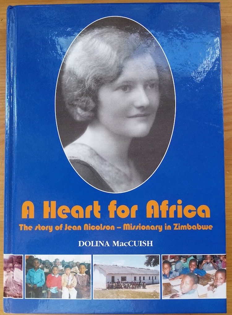 A Heart for Africa: The Story of Jean Nicolson - Missionary in Zimbabwe