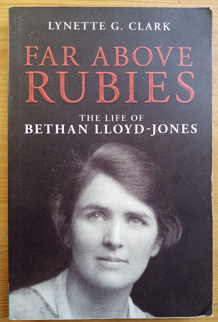Far Above Rubies: The Life of Bethan Lloyd-Jones