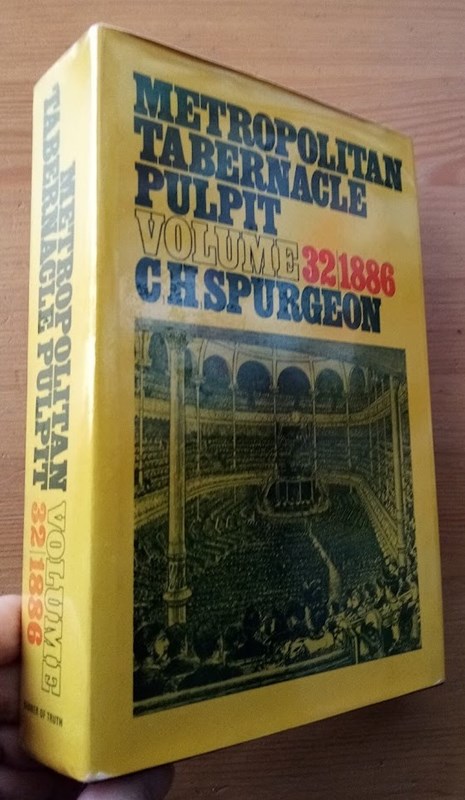 The Metropolitan Tabernacle Pulpit: Volume 32 Sermons Preached and Revised in 1886