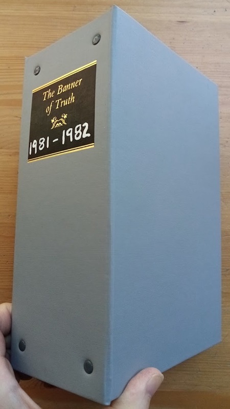 Banner of Truth Magazine Binder Containing Issues 208-231: Jan 1981 - Dec 1982