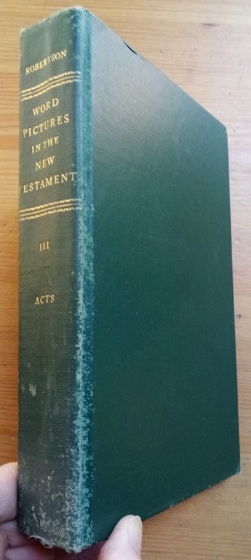 Word Pictures in the New Testament: Vol 3: Acts