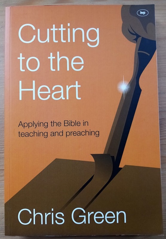 Cutting to the Heart: Applying the Bible in Teaching and Preaching