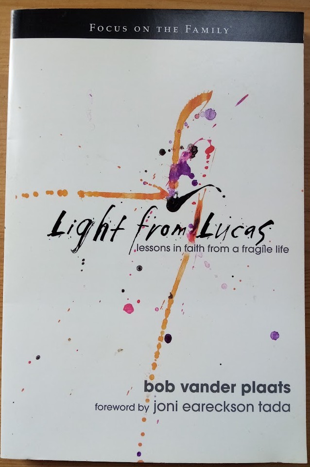 Light from Lucas: Lessons in Faith from a Fragile Life