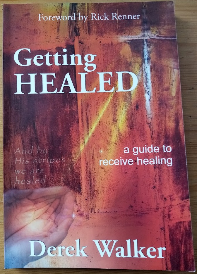 Getting Healed: A Guide to Receive Healing