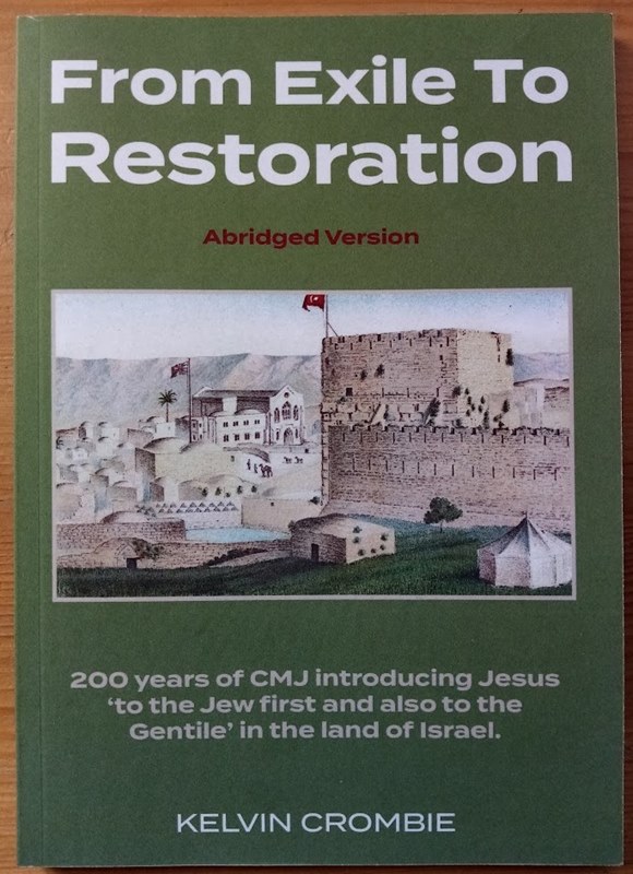 From Exile to Restoration: 200 Years of CMJ introducing Jesus 'to the Jew first and also to the Gentile' in the land of Israel