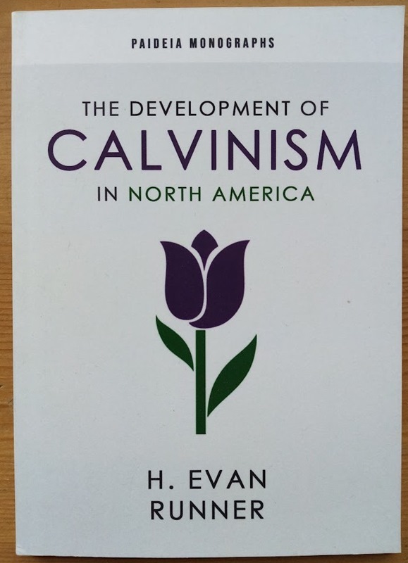 Image for The Development of Calvinism in North America (Paideaia Monographs) The Development of Calvinism in North America (Paideaia Monographs)