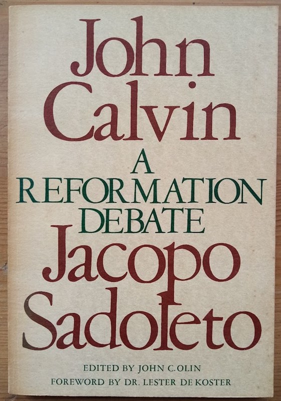 Image for A Reformation Debate: Sadoleto's Letter to the Genevans and Calvin's Reply: With an Appendix on the Justification Controversy A Reformation Debate: Sadoleto's Letter to the Genevans and Calvin's Reply: With an Appendix on the Justification Controversy