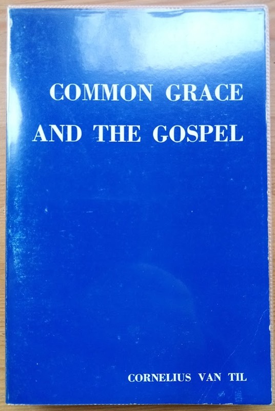 Image for Common Grace and the Gospel Common Grace and the Gospel
