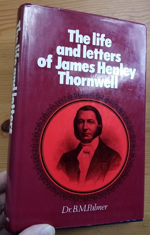 The Life and Letters of James Henley Thornwell