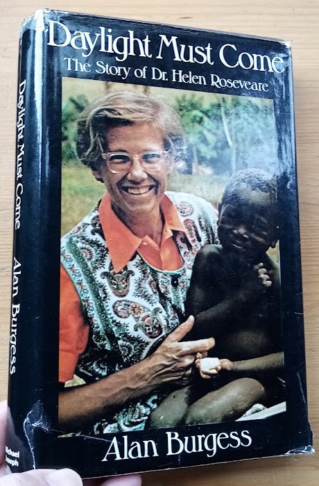 Daylight Must Come: The Story of Dr Helen Roseveare