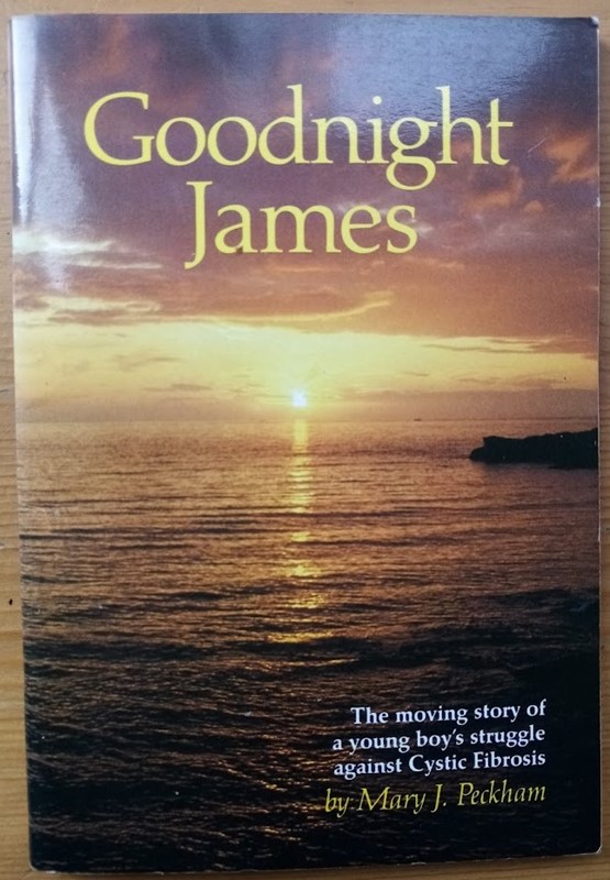 Goodnight James: The Moving Story of a Young Boy's Struggle Against Cystic Fibrosis