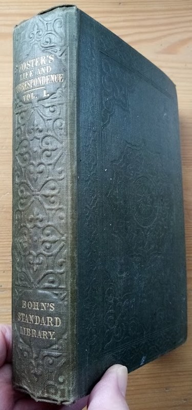 The Life and Correspondence of John Foster: Volume 1 (only, of 2) (Bohn's Standard Library)