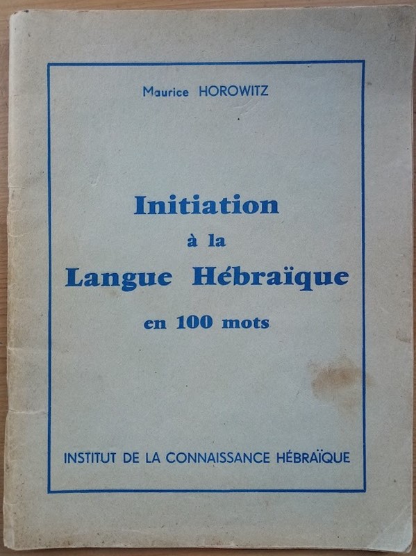 Initiation la Langue Hbraique en 100 Mots