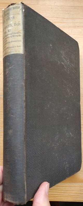 The Works of John Owen: Volume 15: Liturgies and Their Imposition; Evangelical Love, Church Peace and Unity; Original, Nature, Institution, Power, Order, and Communion of Evangelical Churches; Answer to Stillingfleet on Separation; Worship & Discipline