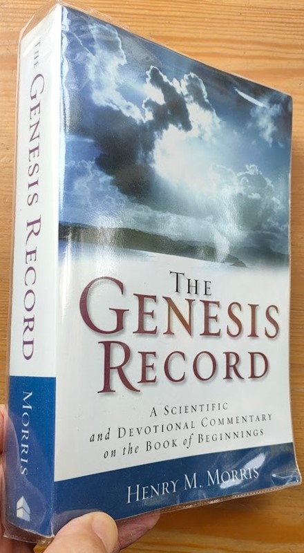 The Genesis Record: A Scientific and Devotional Commentary on the Book of Beginnings