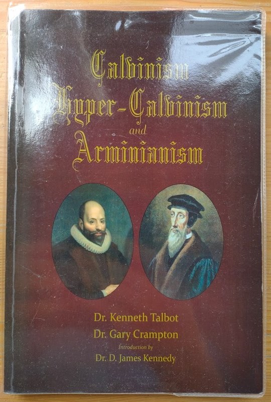 Image for Calvinism, Hypercalvinism and Arminianism: A Theological Primer Calvinism, Hypercalvinism and Arminianism: A Theological Primer
