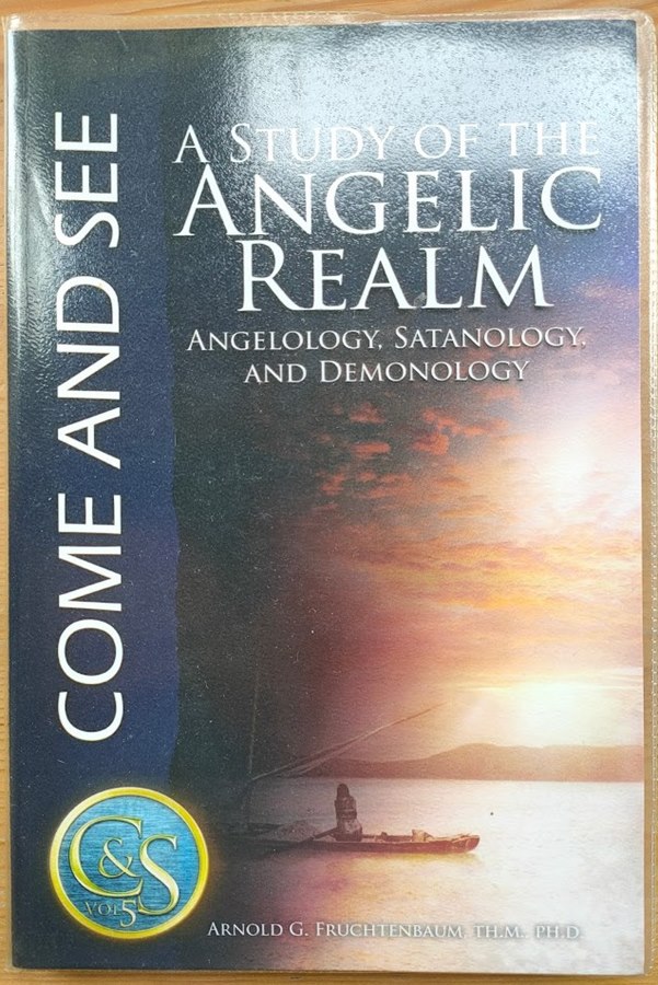 Image for A Study of the Angelic Realm: Angelology, Satanology, and Demonology (Come and See: Volume 5) A Study of the Angelic Realm: Angelology, Satanology, and Demonology (Come and See: Volume 5)