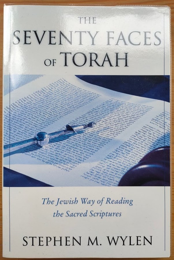 Image for The Seventy Faces of Torah: The Jewish Way of Reading the Sacred Scriptures The Seventy Faces of Torah: The Jewish Way of Reading the Sacred Scriptures